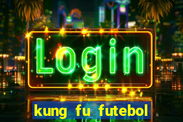 kung fu futebol clube download utorrent